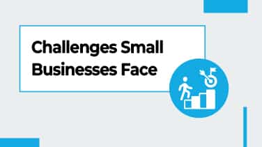 Challenges Small Businesses Face