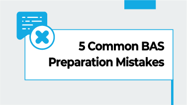 5 Common BAS Preparation Mistakes