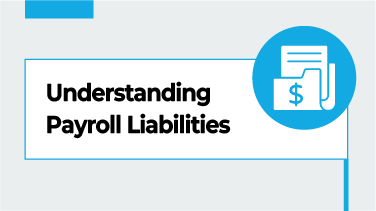 Understanding Payroll Liabilities