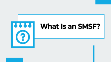 What Is an SMSF