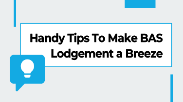 Handy Tips To Make BAS Lodgement a Breeze