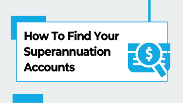 How To Find Your Superannuation Accounts