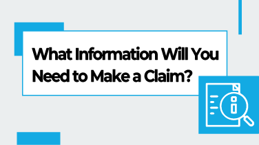 What Information Will You Need to Make a Claim