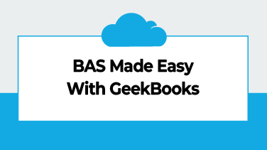 BAS Made Easy With GeekBooks