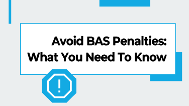 Avoid BAS Penalties What You Need To Know