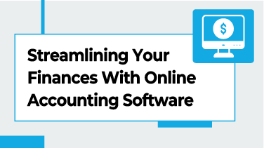 Streamlining Your Finances With Online Accounting Software