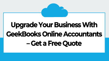 Upgrade Your Business With GeekBooks Online Accountants – Get a Free Quote