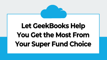 Let GeekBooks Help You Get the Most From Your Super Fund Choice